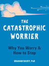 Cover image for The Catastrophic Worrier